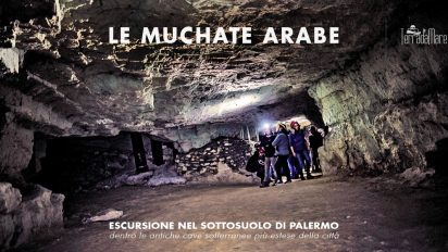 Palermo – Le Muchate Arabe. Visita alle antiche cave sotterranee