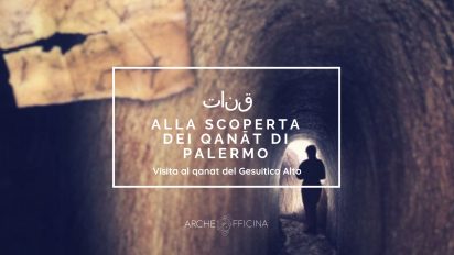 Palermo – ArcheOfficina, in collaborazione con le guide speleologiche del CAI Palermo, organizza visite guidate all’interno dei Qanat di Palermo!