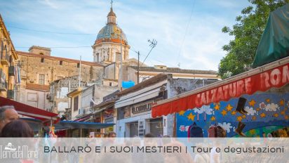 Ballaro’ e i suoi mestieri – Tour e degustazioni