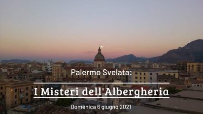 Palermo svelata – I misteri dell’Albergheria