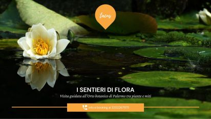 Palermo – I sentieri di Flora. L’Orto botanico tra piante e miti