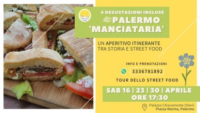 Palermo – TOUR PALERMO MANCIATARIA – Un aperitivo itinerante tra Storia e Street Food