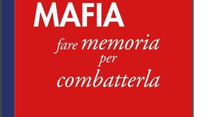 “Mafia, fare memoria per combatterla” presentazione volume di Antonio Balsamo