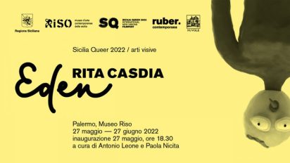 Palazzo Belmonte Riso (PA) – MOSTRA RITA CASDIA. EDEN – NELL’AMBITO DELL’EDIZIONE 2022 DEL SICILIA QUEER FILMFEST