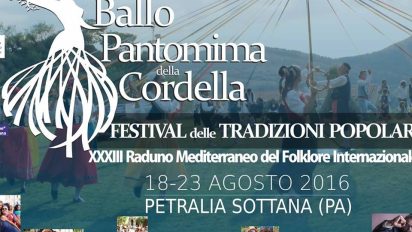 Petralia Sottana: Festival delle Tradizioni Popolari. Dal 18 al 23 agosto 2016: Ballo della Cordella, Stage sulle Danze Tradizionali Siciliane, Cucine dal Mondo … …